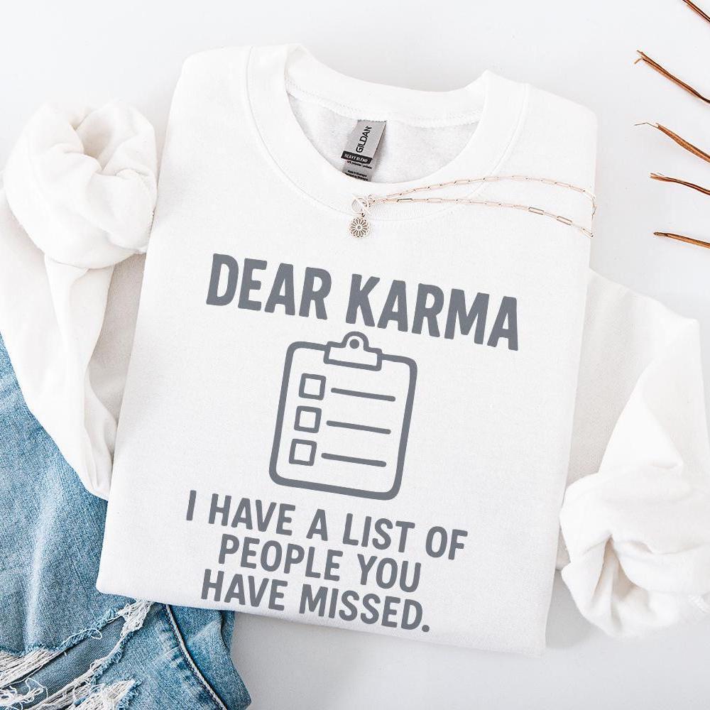 Dear Karma PNG, I Have A List Of People You Have Missed - 300 DPI Design