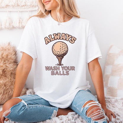 Always Wash Your Balls PNG, Funny Golf Shirt Design - 300 DPI Design for