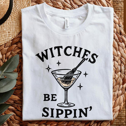 Witches Be Sippin’ PNG, Halloween Witch Drink Shirt - 300 DPI Design for