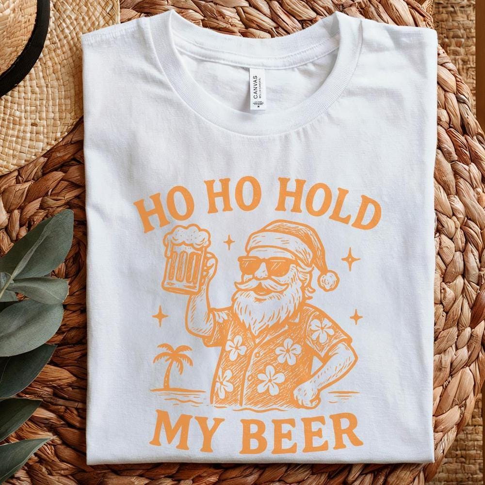 Ho Ho Hold My Beer PNG, Funny Santa Christmas Shirt - 300 DPI Design for