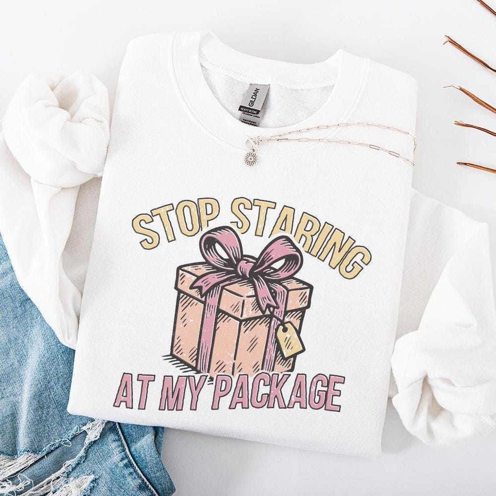 Stop Staring At My Package PNG, Funny Gift Box Shirt - 300 DPI Design for