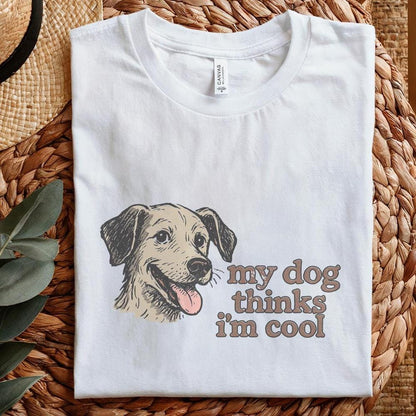 My Dog Thinks I'm Cool PNG, Retro Dog Lover Shirt - 300 DPI Design for