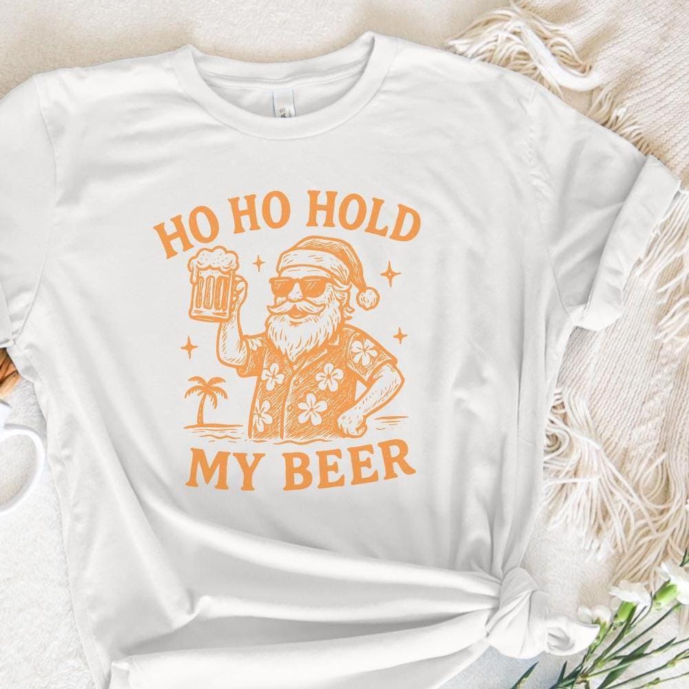 Ho Ho Hold My Beer PNG, Funny Santa Christmas Shirt - 300 DPI Design for