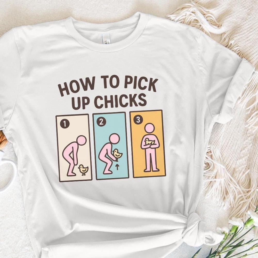 How To Pick Up Chicks PNG, Funny Chicken Lover Shirt - 300 DPI Design for