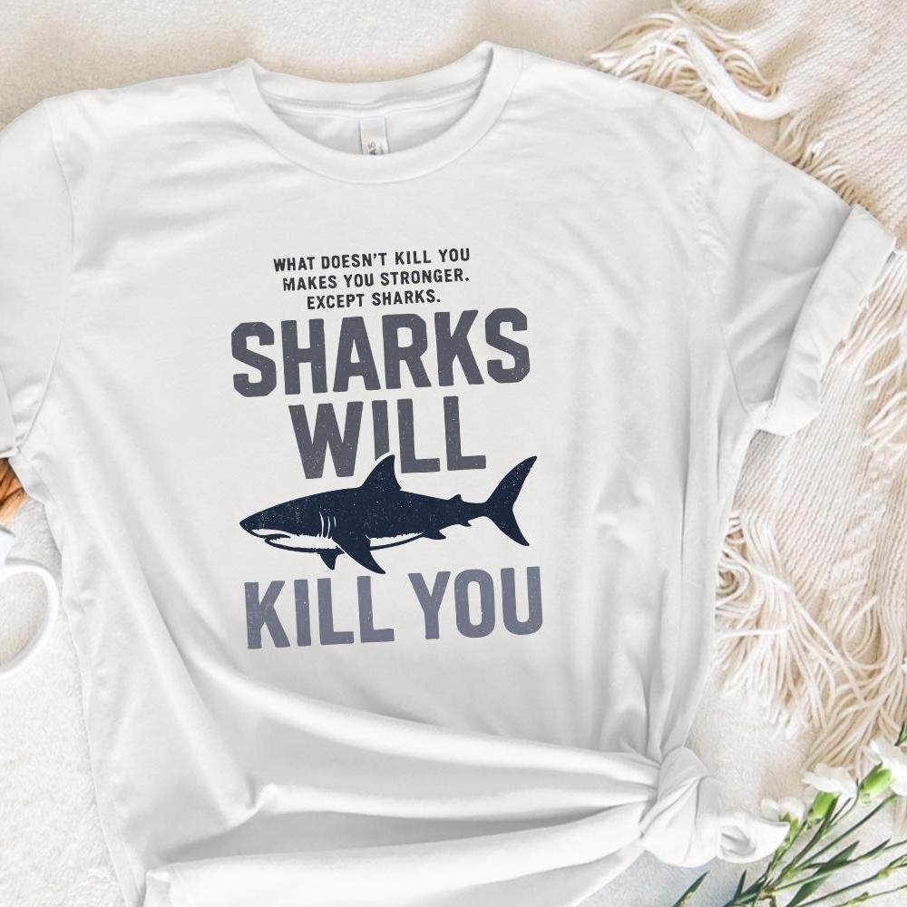 Sharks Will Kill You PNG, Funny Shark Quote - 300 DPI Design for T-Shirt
