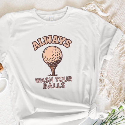 Always Wash Your Balls PNG, Funny Golf Shirt Design - 300 DPI Design for