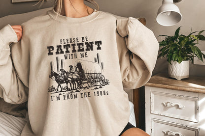 Please Be Patient with Me PNG, Im from the 1900s Funny Quote Design - 300