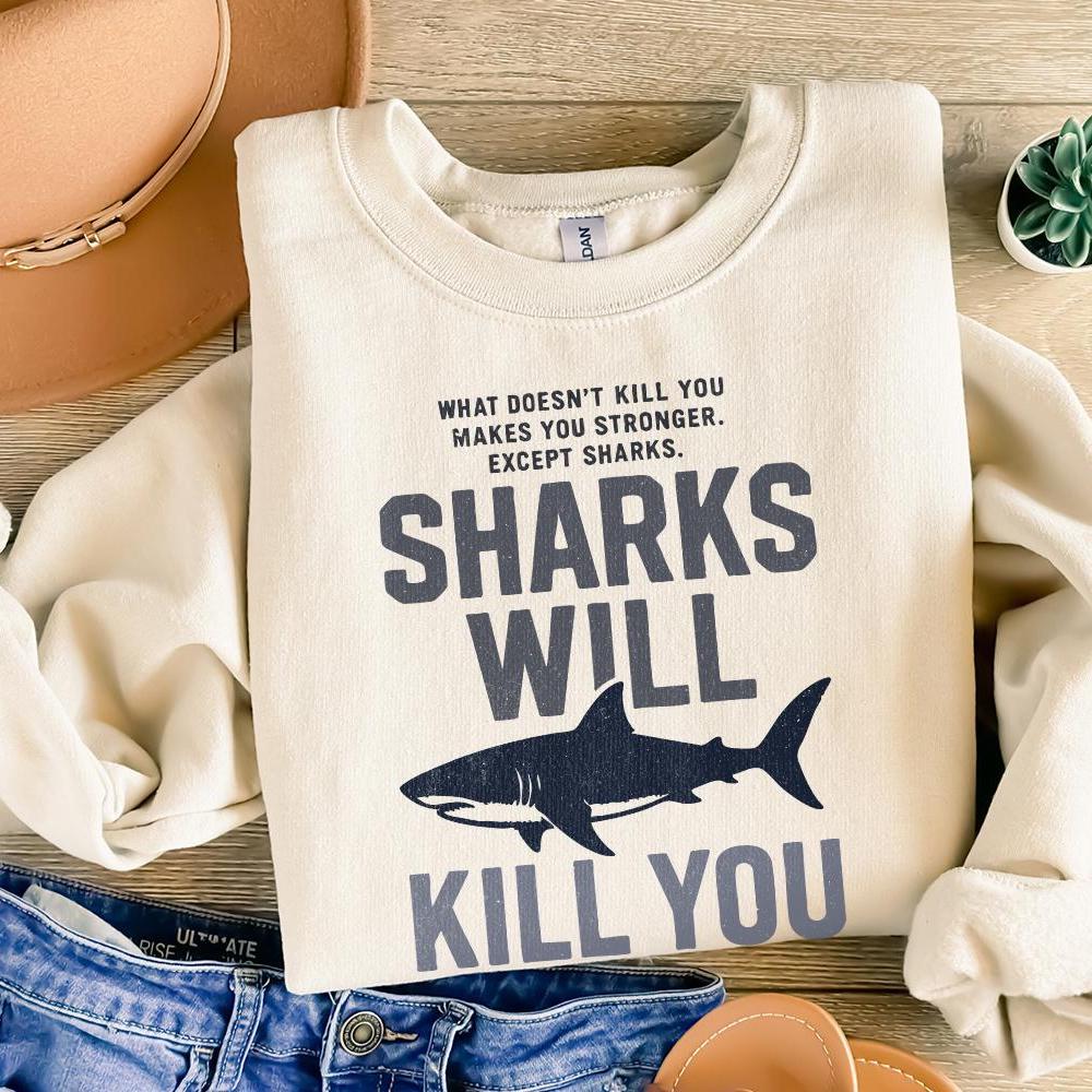 Sharks Will Kill You PNG, Funny Shark Quote - 300 DPI Design for T-Shirt