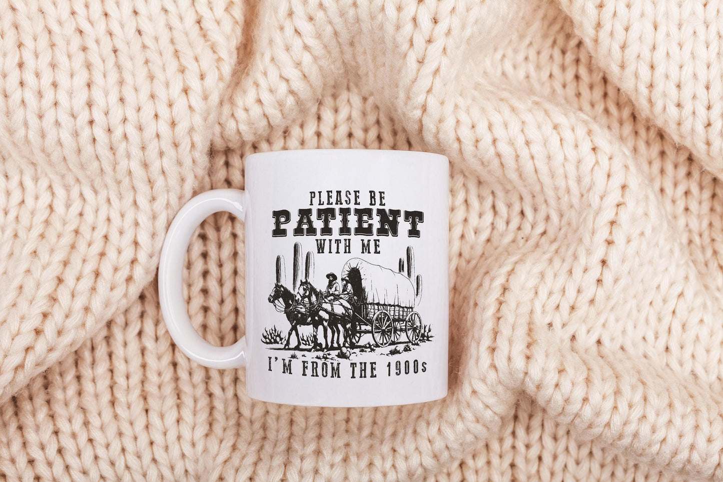 Please Be Patient with Me PNG, Im from the 1900s Funny Quote Design - 300