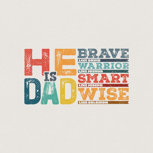 He is Dad PNG, Bible Verses - 300 DPI Design for T-Shirt