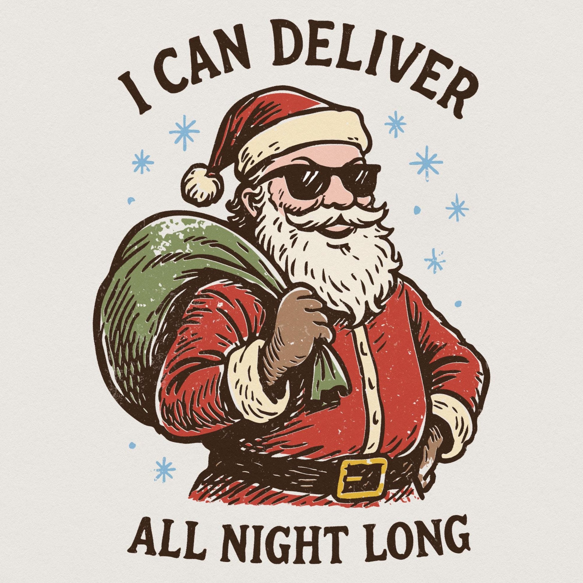 I Can Deliver All Night Long PNG, Funny Santa Claus Digital Download -