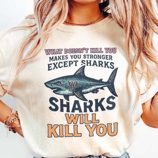 What Doesn’t Kill You Except Sharks PNG, Funny Shark Shirt - 300 DPI