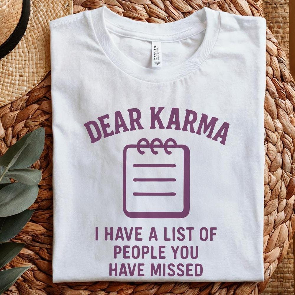 Dear Karma PNG, I Have a List of People You Have Missed PNG - 300 DPI