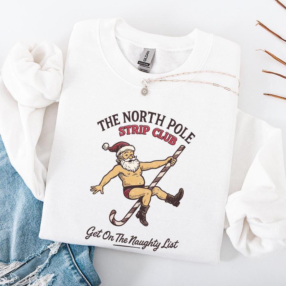 The North Pole Strip Club PNG, Get On The Naughty List Funny Santa Design