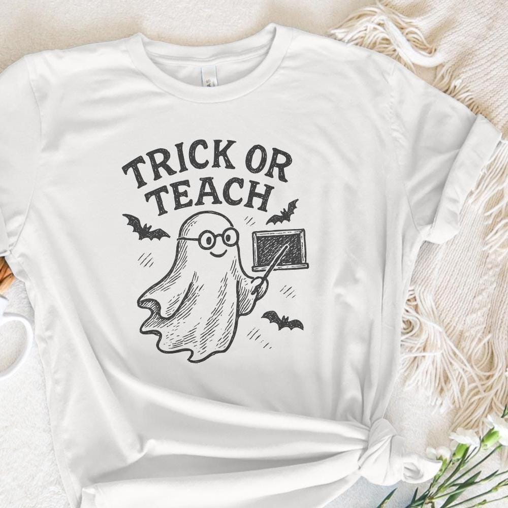 Trick Or Teach PNG, Ghost Teacher Digital Download - 300 DPI Design for