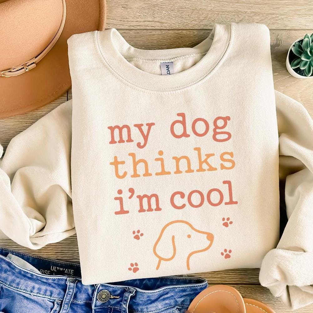 My Dog Thinks I'm Cool PNG, Funny Dog Lover Digital Shirt - 300 DPI