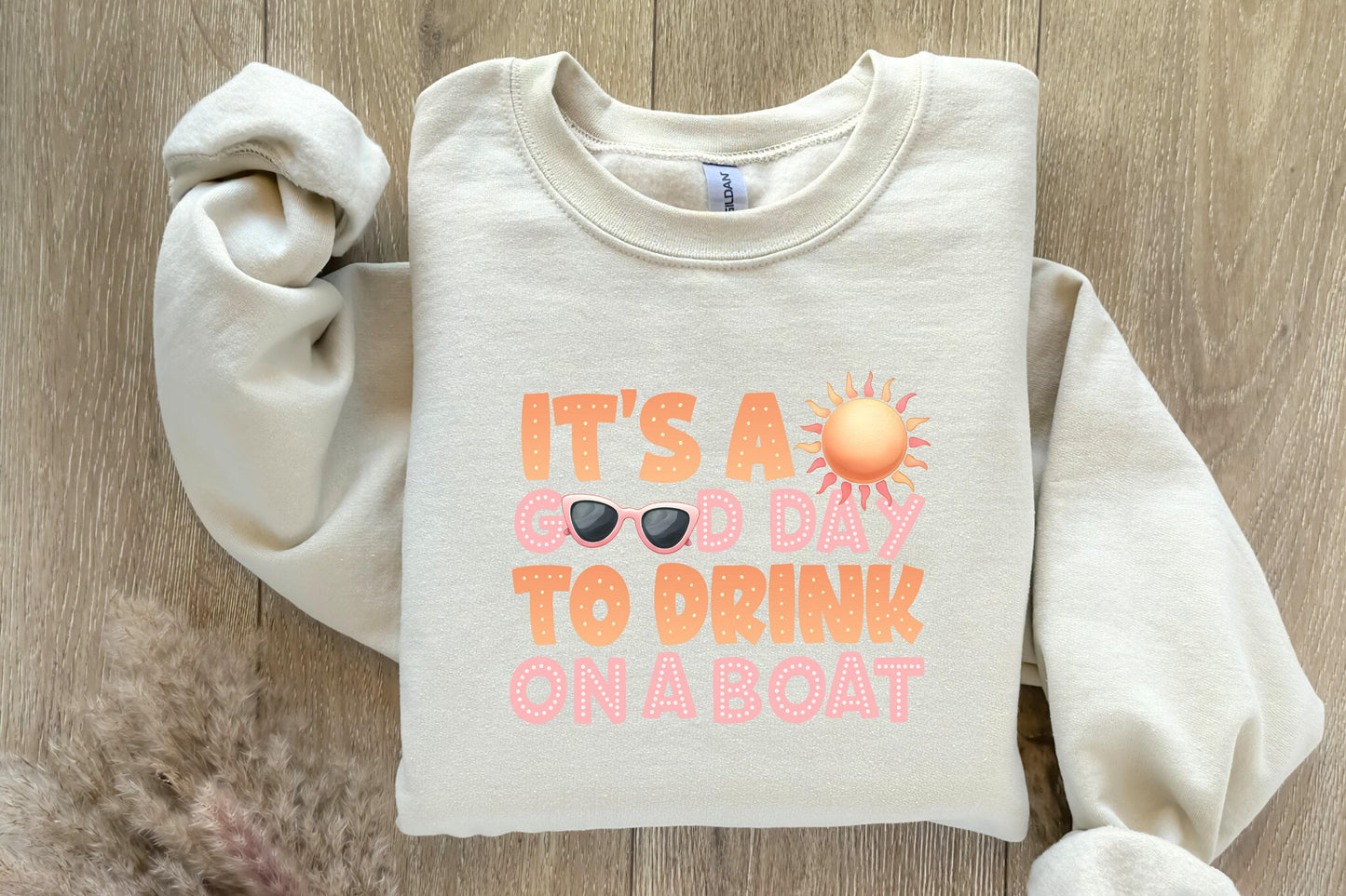It's A Good Day To Drink On A Boat PNG, Boat Vacation - 300 DPI Design