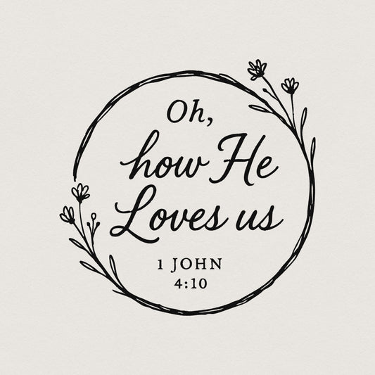 Oh, How He Loves Us PNG - 300 DPI Design for T-Shirt