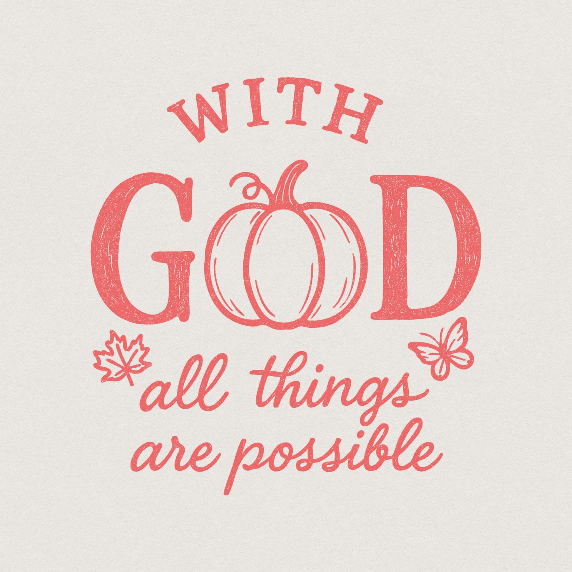 With God All Things Are Possible PNG, Inspirational Autumn Pumpkin Shirt