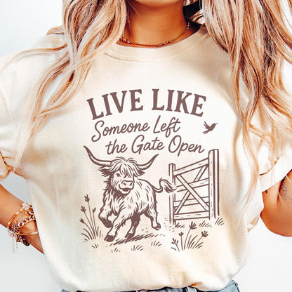 Live Like Someone Left The Gate Open PNG, Highland Cow Digital Art - 300
