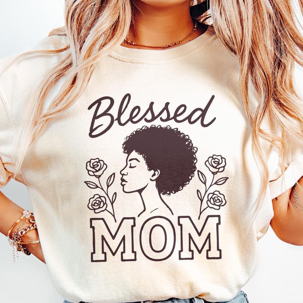 Blessed Mom PNG, Black Woman Mother Art - 300 DPI Design for T-Shirt