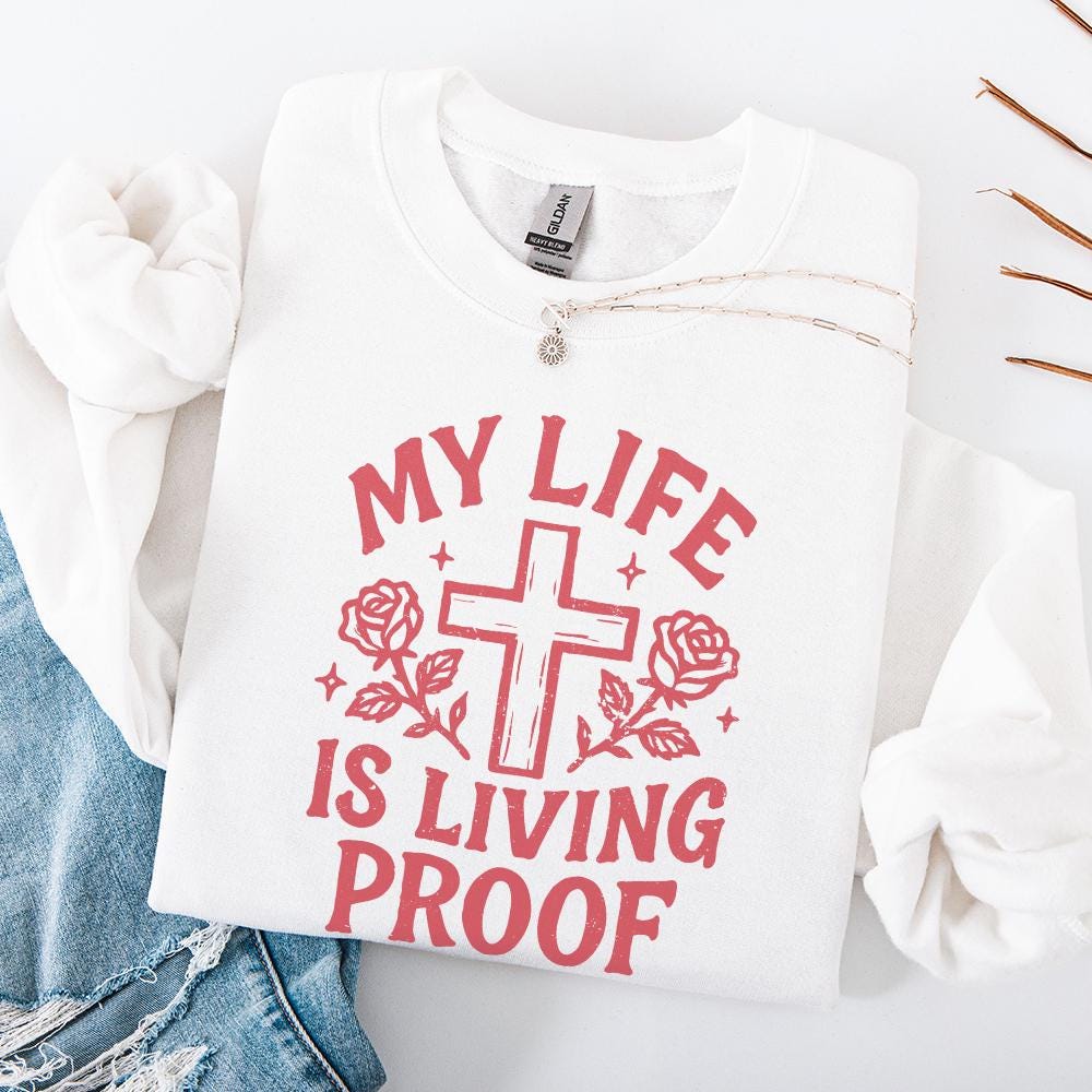 My Life Is Living Proof PNG, Inspirational Christian Shirt PNG - 300 DPI