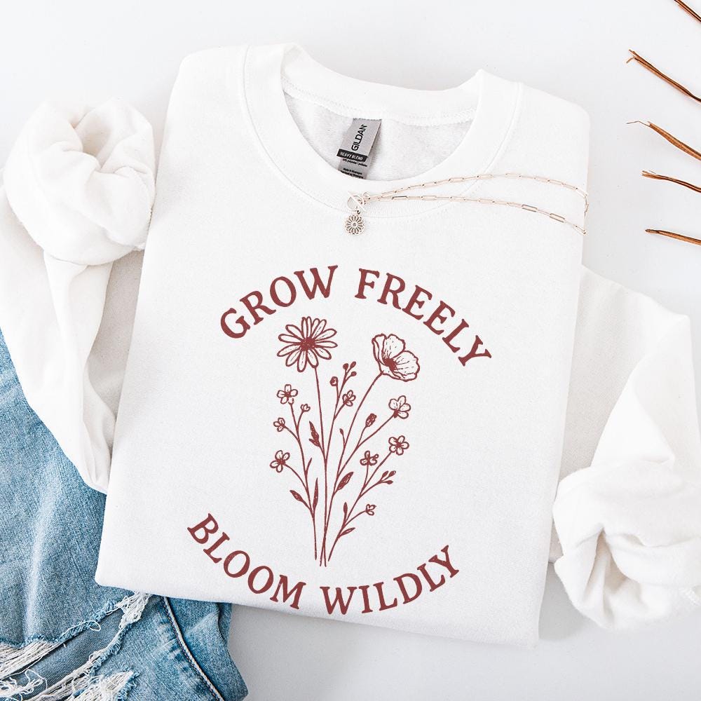 Grow Freely Bloom Wildly PNG, Wildflower PNG - 300 DPI Design for T-Shirt