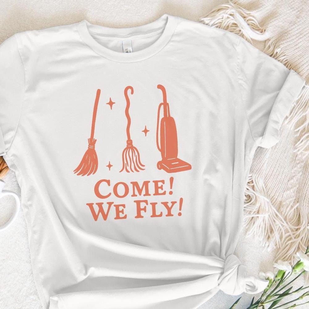 Come! We Fly! PNG, Witch Broom Clipart - 300 DPI Design for T-Shirt