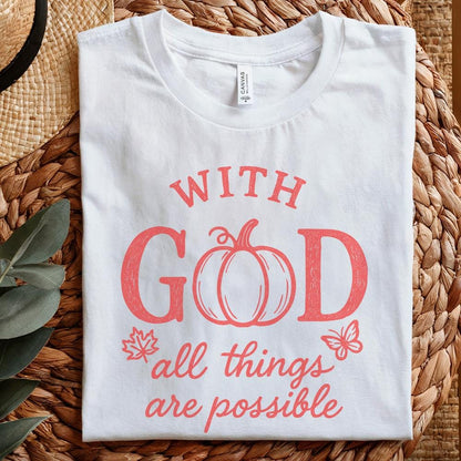 With God All Things Are Possible PNG, Inspirational Autumn Pumpkin Shirt