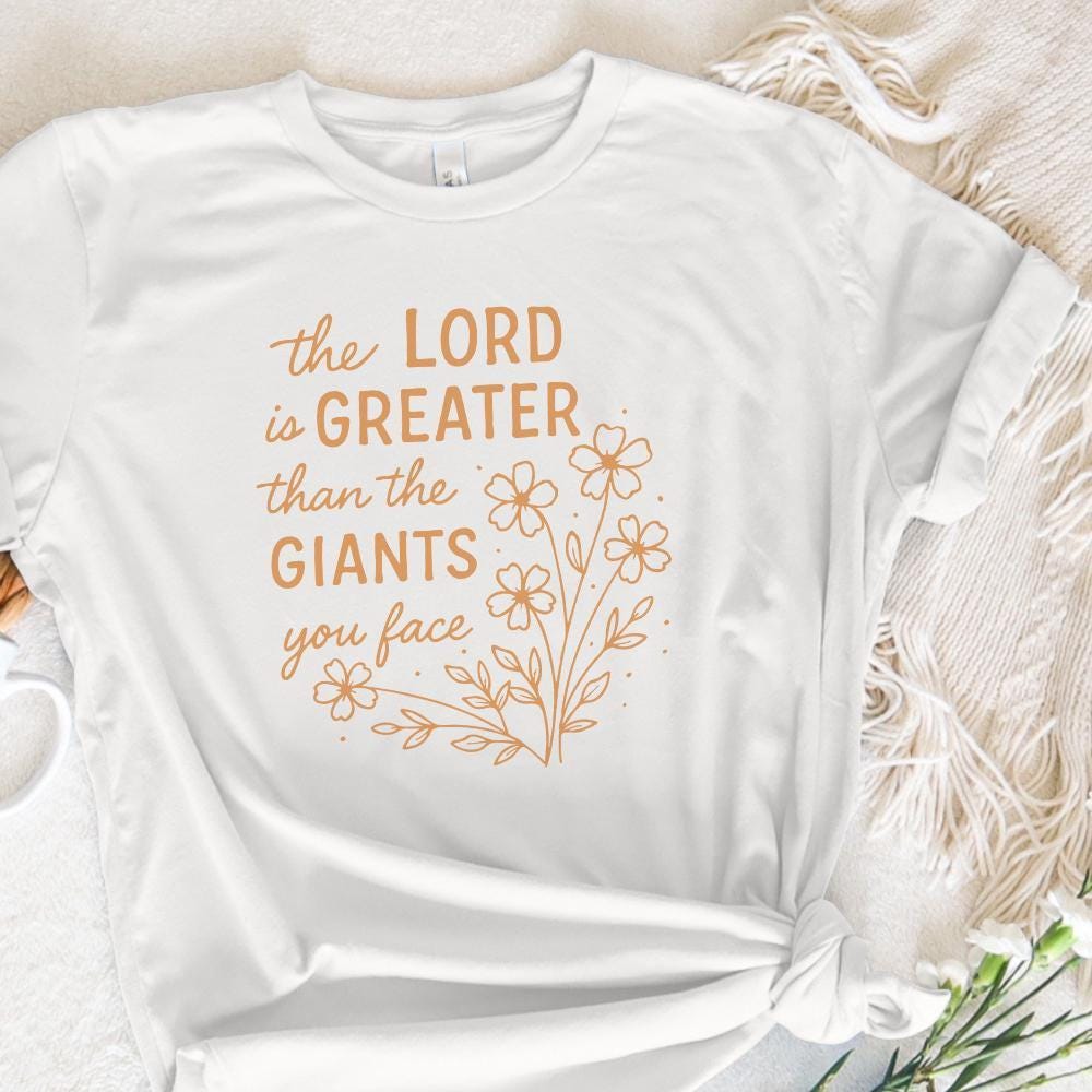 The Lord Is Greater Than The Giants You Face PNG, Christian Quote Shirt -