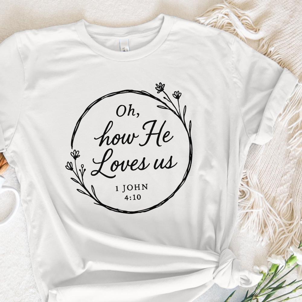 Oh, How He Loves Us PNG - 300 DPI Design for T-Shirt