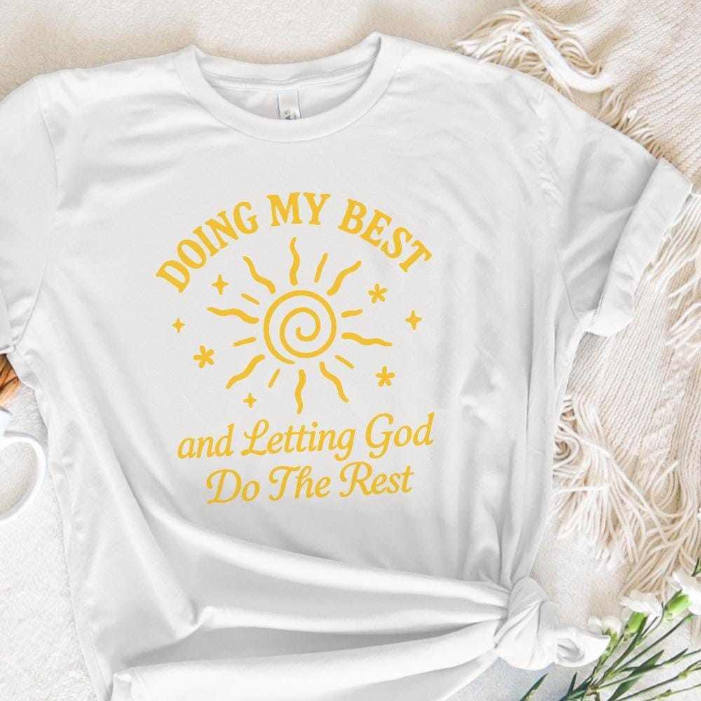 Doing My Best And Letting God Do The Rest PNG, Inspirational Sun Quote -