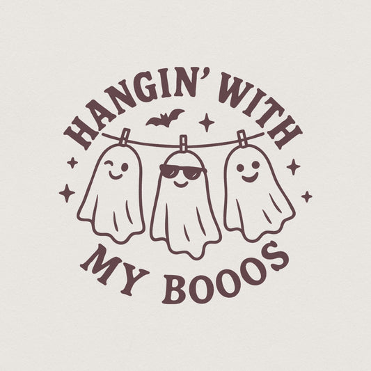 Hangin' With My Boos PNG, Funny Ghost Friends Shirt - 300 DPI Design for