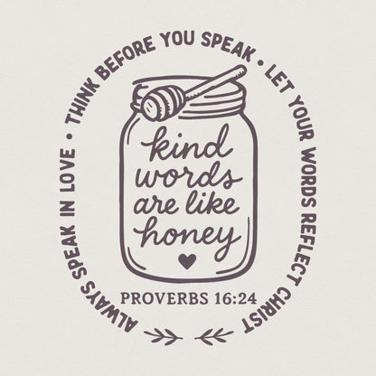 Kind Words Are Like Honey PNG, Proverbs 16:24 Digital Download - 300 DPI