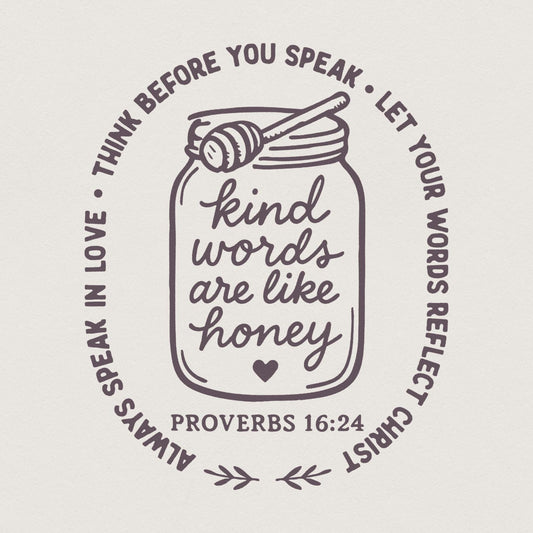 Kind Words Are Like Honey PNG, Proverbs 16:24 Digital Download - 300 DPI
