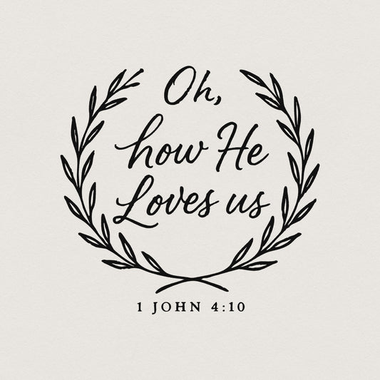 Oh, How He Loves Us PNG - 300 DPI Design for T-Shirt