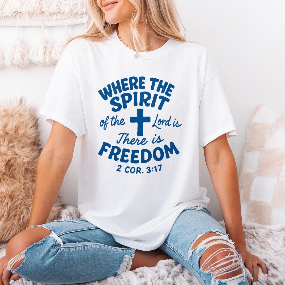 Where The Spirit Of The Lord Is There Is Freedom PNG, Christian Shirt