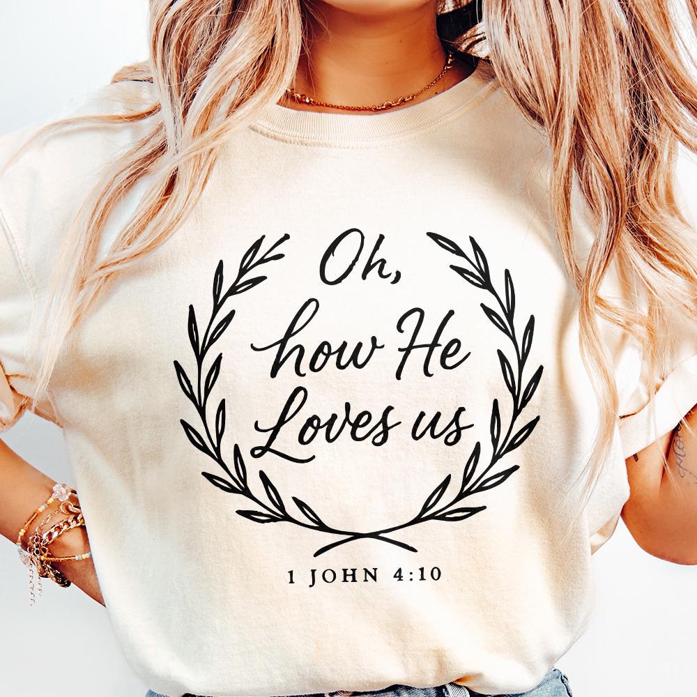 Oh, How He Loves Us PNG - 300 DPI Design for T-Shirt