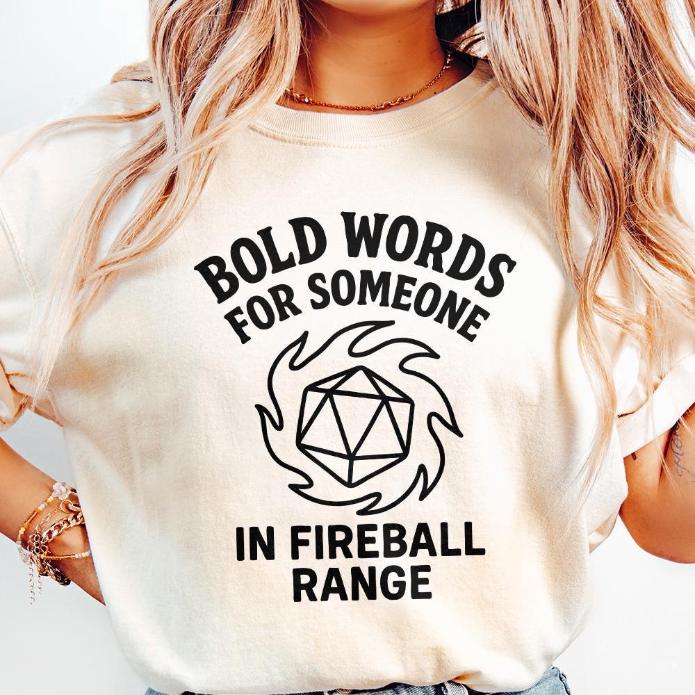 Bold Words For Someone In Fireball Range PNG, DnD Funny Digital Download