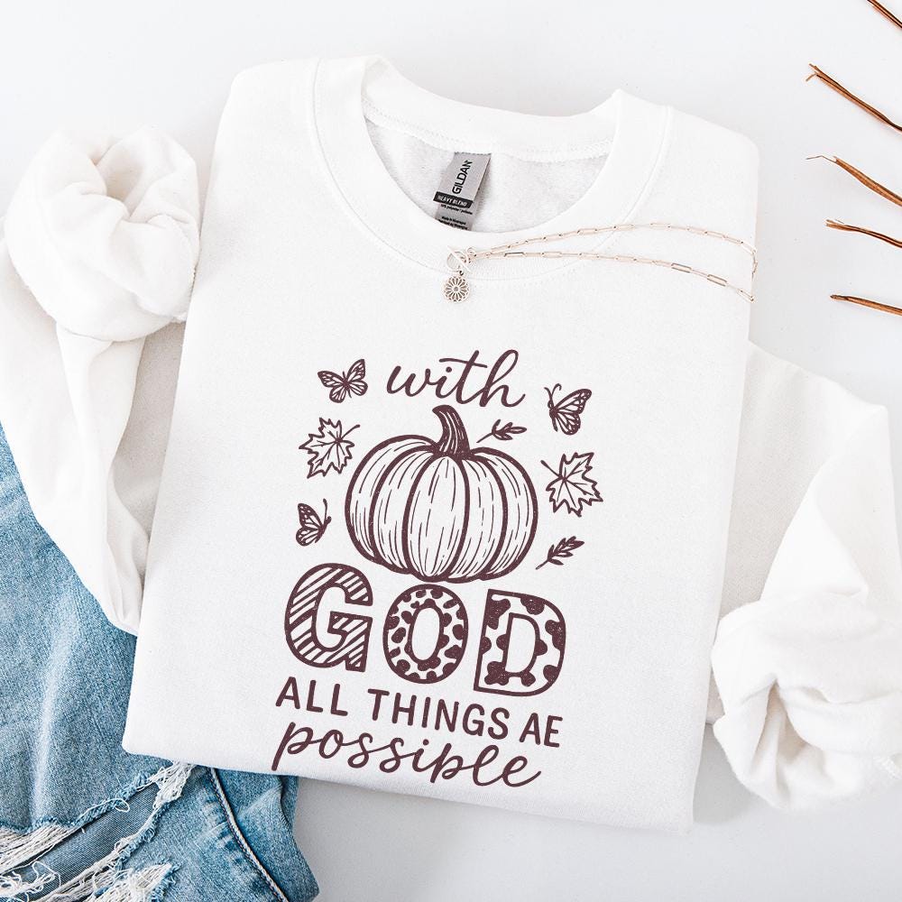 With God All Things Are Possible PNG, Fall Christian Shirt - 300 DPI