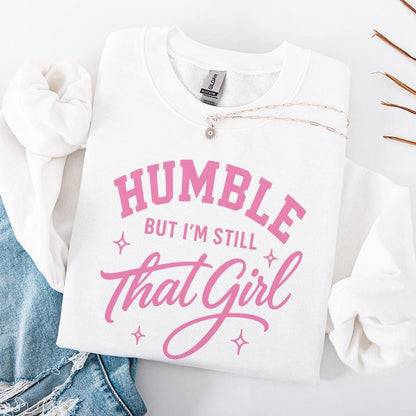 Humble But I’m Still That Girl PNG, Inspirational Shirt Design - 300 DPI