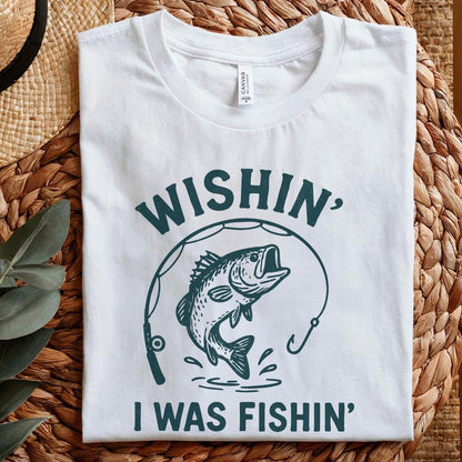Wishin' I Was Fishin' PNG, Funny Fishing Design - 300 DPI Design for