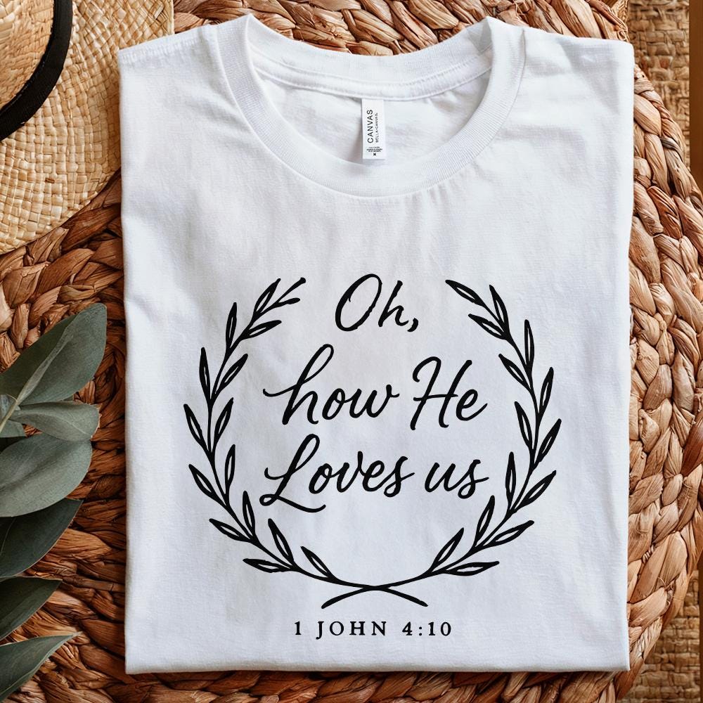 Oh, How He Loves Us PNG - 300 DPI Design for T-Shirt