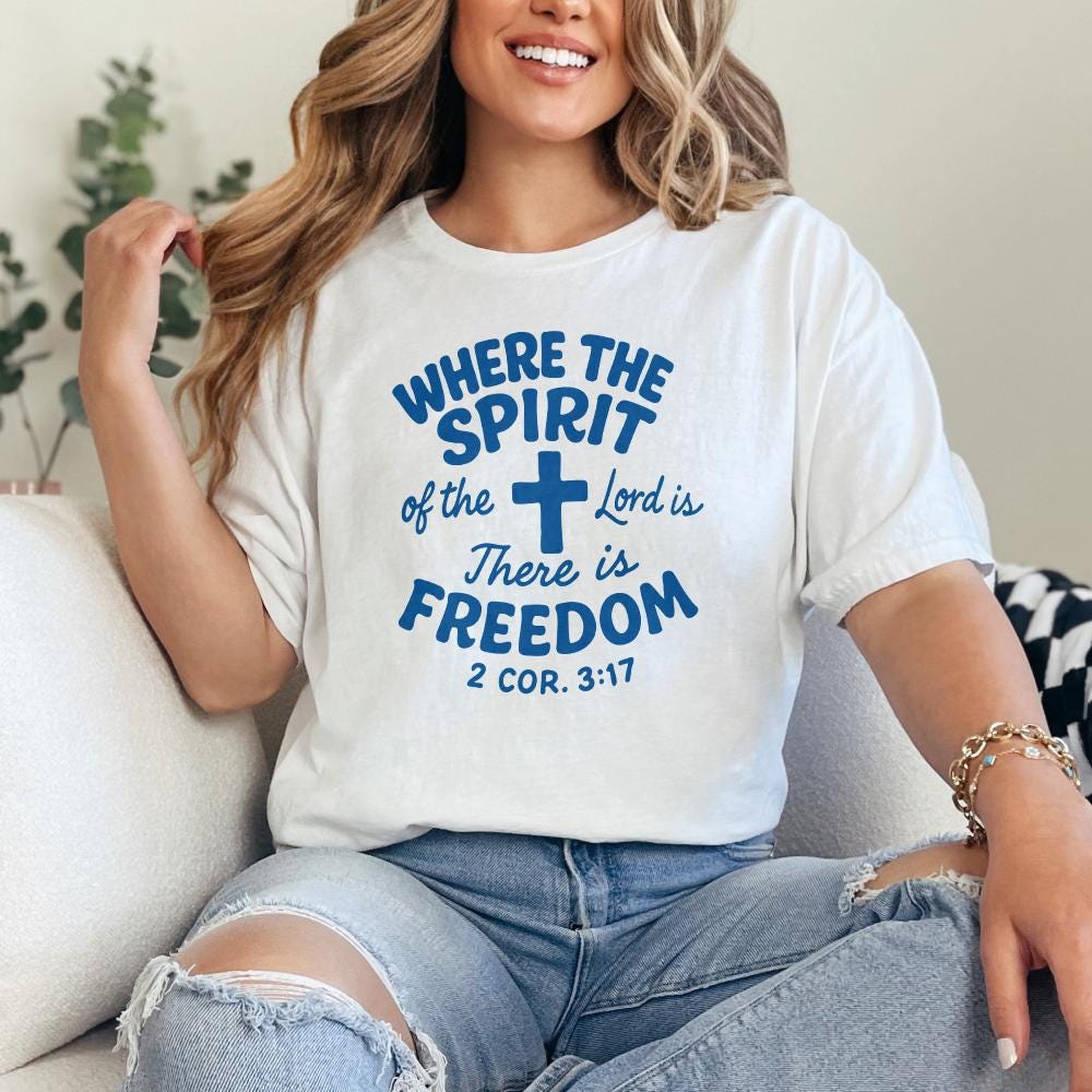 Where The Spirit Of The Lord Is There Is Freedom PNG, Christian Shirt