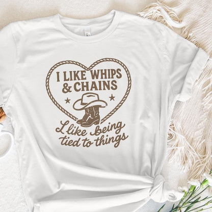 I Like Whips & Chains PNG Shirt, Cowboy Boot Western SVG - 300 DPI Design