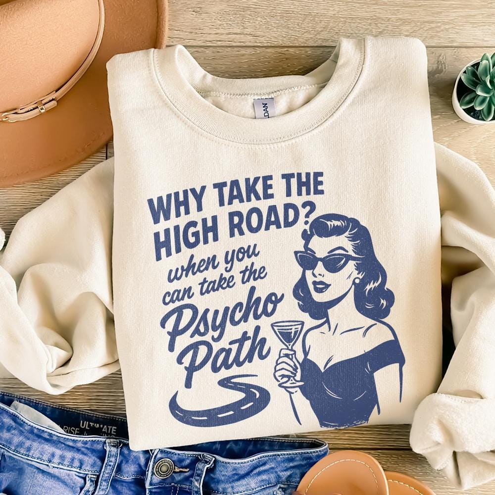 Why Take The High Road? Psycho Path PNG, Retro Funny Shirt Design - 300