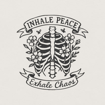 Inhale Peace Exhale Chaos PNG, Skeleton Floral Digital Download - 300 DPI