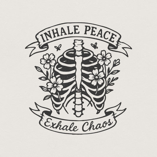 Inhale Peace Exhale Chaos PNG, Skeleton Floral Digital Download - 300 DPI