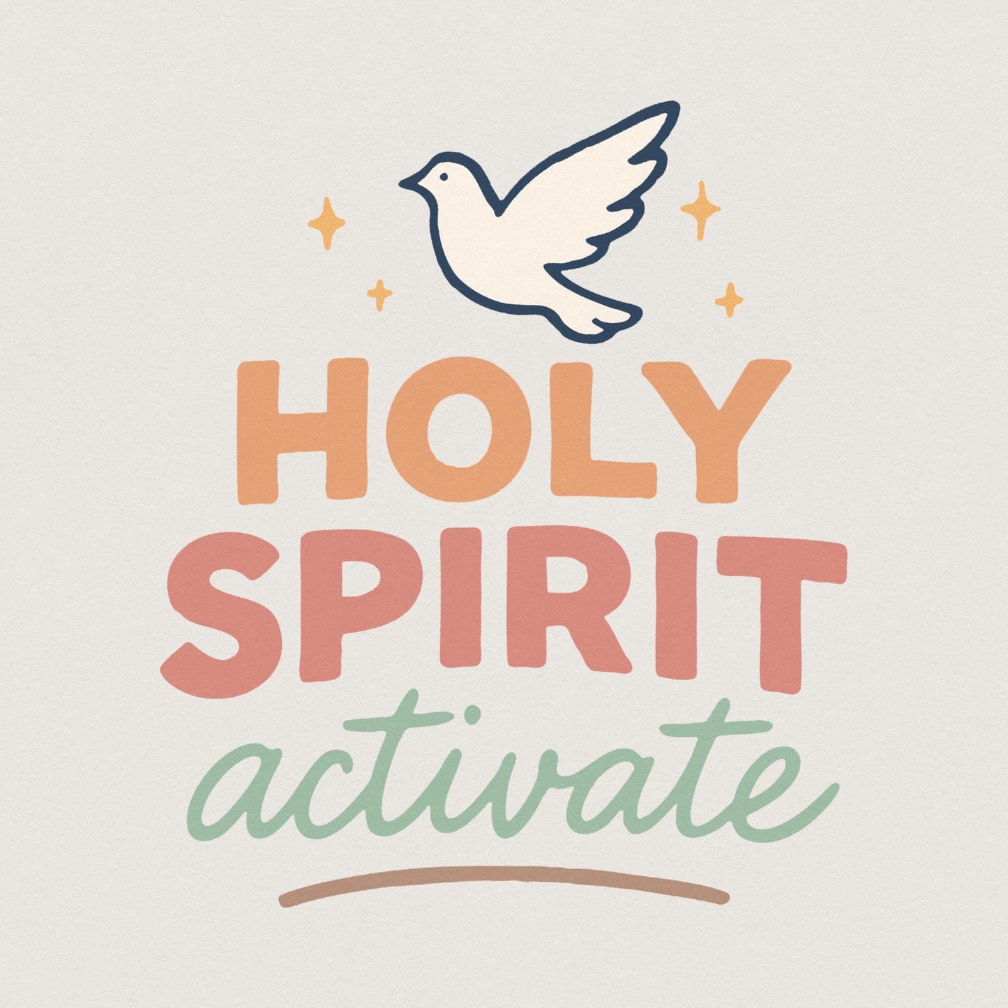Holy Spirit Activate PNG, Christian Digital Download - 300 DPI Design for