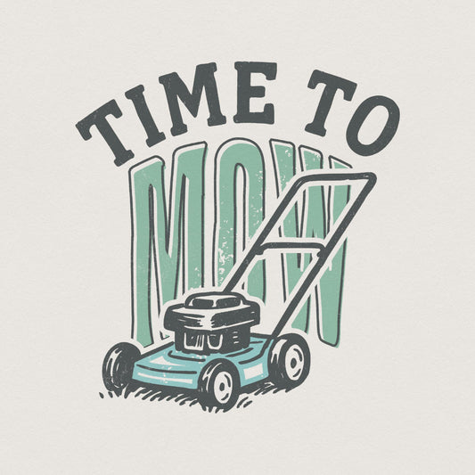 Time To Mow PNG, Lawn Mower Clipart - 300 DPI Design for T-Shirt